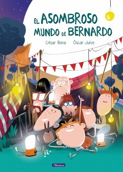 El asombroso mundo de Bernardo - Julve, Óscar; Bona, César