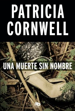 Una Muerte Sin Nombre / From Potter's Field Scarpetta - Cornwell, Patricia