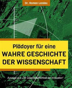 Plädoyer für eine wahre Geschichte der Wissenschaft (eBook, ePUB) - Roman Landau, Dr.