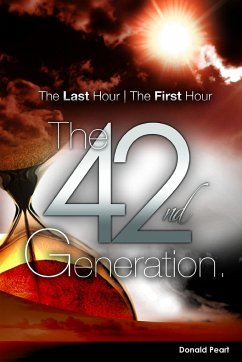 The Last Hour, The First Hour, The Forty-second Generation - Peart, Donald
