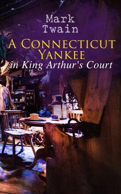 A Connecticut Yankee in King Arthur's Court (eBook, ePUB) - Twain, Mark