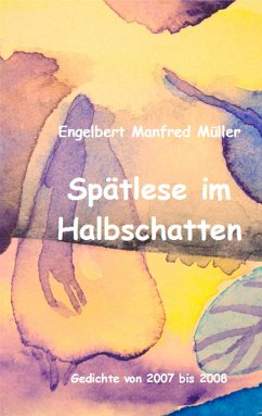 Spätlese im Halbschatten - Müller, Engelbert Manfred