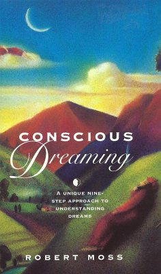 Conscious Dreaming - Moss, Robert