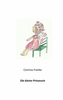 Die kleine Prinzessin - Franke, Corinna