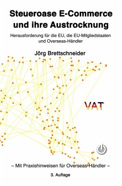 Steueroase E-Commerce und ihre Austrocknung (eBook, ePUB) - Brettschneider, Jörg