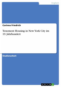 Tenement Housing in New York City im 19. Jahrhundert - Friedrich, Corinna