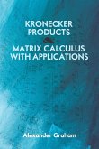 Kronecker Products and Matrix Calculus with Applications Kronecker Products and Matrix Calculus with Applications