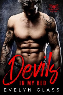 Devils In My Bed: A Bad Boy Motorcycle Club Romance (Cutthroat 99 MC, #2) (eBook, ePUB) - Glass, Evelyn