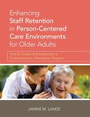 Enhancing Staff Retention in Person-Centered Care Environments for Older Adults (eBook, ePUB)