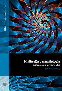 Minificción y nanofilología (eBook, ePUB) - Rueda, Ana