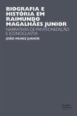 Biografia e História em Raimundo Magalhães Junior (eBook, ePUB)