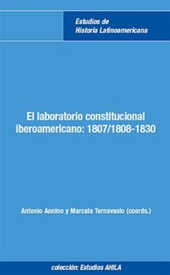 El laboratorio constitucional iberoamericano (eBook, ePUB) - Annino, Antonio; Ternavasio, Marcela