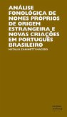 Análise fonológica de nomes próprios de origem estrangeira e novas criações em português brasileiro (eBook, ePUB)