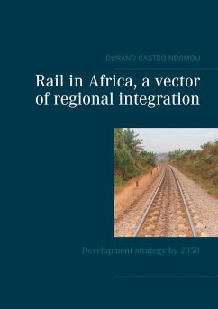 Rail in Africa, a vector of integration (eBook, ePUB) Rail in Africa, a vector of integration (eBook, ePUB)