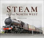 Steam in the North West (eBook, ePUB)