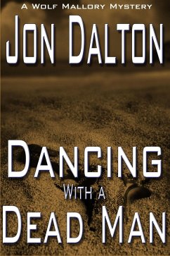 Cover Dancing With a Dead Man (Wolf Mallory Mystery, #3) (eBook, ePUB)