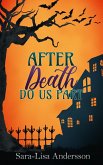 After Death Do Us Part (eBook, ePUB)
