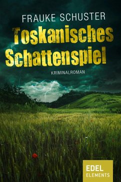 Toskanisches Schattenspiel (eBook, ePUB) - Schuster, Frauke