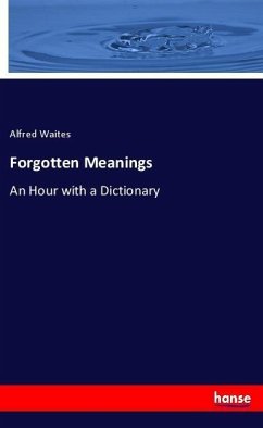 Forgotten Meanings - Waites, Alfred