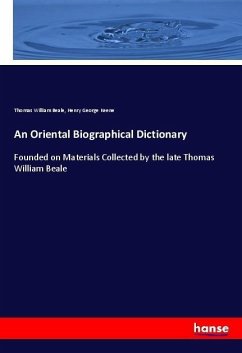 An Oriental Biographical Dictionary - Beale, Thomas William;Keene, Henry G.