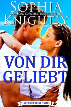 Cover Von Dir Geliebt (Tropische Hitze, #5) (eBook, ePUB)