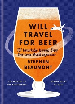 Will Travel For Beer (eBook, ePUB) - Beaumont, Stephen