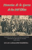 Memorias de la Guerra de los Mil Dias (Historia Militar de Colombia-Guerras civiles y violencia politica, #32) (eBook, ePUB)