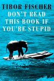 Don't Read This Book If You're Stupid (eBook, ePUB)