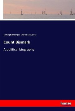 Count Bismark - Bamberger, Ludwig;Lewes, Charles Lee