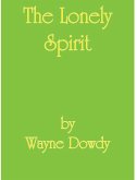 The Lonely Spirit (eBook, ePUB) The Lonely Spirit (eBook, ePUB)