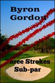 Three Strokes Subpar (eBook, ePUB)
