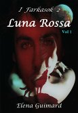 I Farkasok 2 - Luna Rossa Vol 1 - Sogni oscuri (eBook, ePUB)