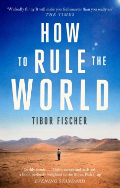 How to Rule the World (eBook, ePUB) - Fischer, Tibor