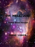 Oh Hell, Joe! (Toned Down Version) (eBook, ePUB)
