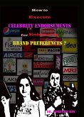 How to Execute Celebrity Endorsements for Enhancing Brand Preferences? (eBook, ePUB)