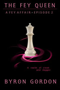 Cover The Fey Queen (A Fey Affair, #2) (eBook, ePUB)