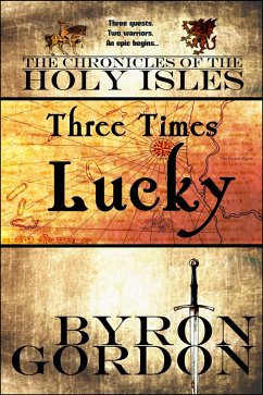Cover Three Times Lucky (The Chronicles of the Holy Isles, #1) (eBook, ePUB)