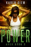 Power (Arca, #3) (eBook, ePUB) Power (Arca, #3) (eBook, ePUB)