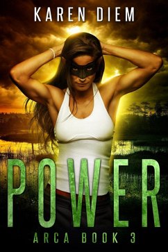 Power (Arca, #3) (eBook, ePUB) - Diem, Karen