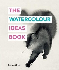 The Watercolour Ideas Book (eBook, ePUB) - Goss, Joanna