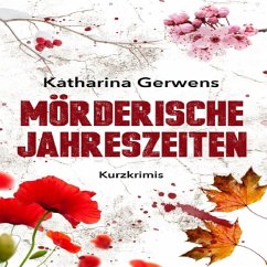 Mörderische Jahreszeiten (eBook, ePUB) - Gerwens, Katharina