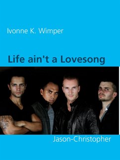 Life ain't a Lovesong (eBook, ePUB) - Wimper, Ivonne K.