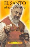 El Santo de estos tiempos: Padre Pío (eBook, ePUB)