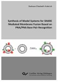 Synthesis of Model Systems for SNARE Mediated Membrane Fusion Based on PNA/PNA Base Pair Recognition (eBook, PDF)