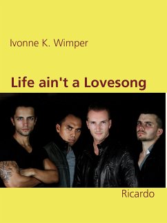 Life ain't a Lovesong (eBook, ePUB) - Wimper, Ivonne K.