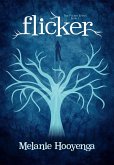 Flicker (The Flicker Effect, Book 1) (eBook, ePUB) Flicker (The Flicker Effect, Book 1) (eBook, ePUB)