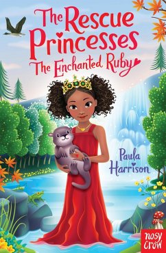 The Rescue Princesses: The Enchanted Ruby (eBook, ePUB) - Harrison, Paula