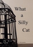 What a Silly Cat (eBook, ePUB)