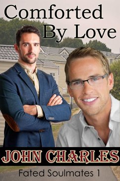 Cover Comforted By Love - A May-December Gay Romance (Fated Soulmates 1) (eBook, ePUB)