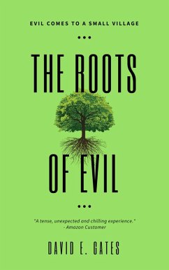 The Roots of Evil (eBook, ePUB) - Gates, David E.